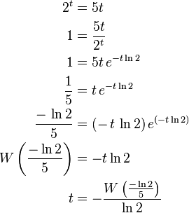 
\begin{align}
2^t &= 5t\\
1 &= \frac{5 t}{2^t}\\
1 &= 5 t \, e^{-t \ln 2}\\
\frac{1}{5} &= t \, e^{-t \ln 2}\\
\frac{- \, \ln 2}{5} &= ( - \, t \, \ln 2 ) \, e^{( -t \ln 2 )}\\
W \left ( \frac{- \ln 2}{5} \right ) &= -t \ln 2\\
t &= -\frac{W \left ( \frac{- \ln 2}{5} \right )}{\ln 2}
\end{align}
