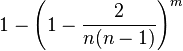 1-\left(1-\frac{2}{n(n-1)}\right)^m