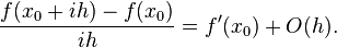  \frac{f(x_0 + i h) - f(x_0)}{i h} = f'(x_0) + O(h). 