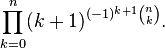 \prod_{k=0}^n (k+1)^{(-1)^{k+1}{n \choose k}}.