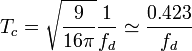 T_c = \sqrt{\frac{9}{16 \pi}} \frac{1}{f_d} \simeq \frac{0.423}{f_d}