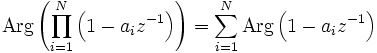 \mbox{Arg}\left( \prod_{i = 1}^N  \left( 1 - a_i z^{-1} \right) \right) = \sum_{i = 1}^N \mbox{Arg}\left( 1 - a_i z^{-1} \right) 