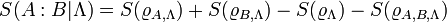 
S(A:B|\Lambda) =
S(\varrho_{A, \Lambda})
+S(\varrho_{B, \Lambda})
-S(\varrho_\Lambda)
-S(\varrho_{A, B, \Lambda})
\,