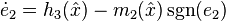 \dot{e}_2 = h_3(\hat{x}) - m_2(\hat{x}) \operatorname{sgn}( e_2 )