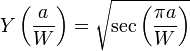 Y \left ( \frac{a}{W} \right ) = \sqrt{\sec\left ( \frac{\pi a}{W} \right )}\,