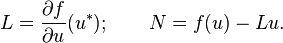  L = \frac{\partial f}{\partial u}(u^*); \qquad N = f(u) - L u.