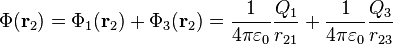 \Phi(\mathbf{r}_2) = \Phi_1(\mathbf{r}_2) + \Phi_3(\mathbf{r}_2) = \frac{1}{4\pi\varepsilon_0} \frac{Q_1}{r_{21}} + \frac{1}{4\pi\varepsilon_0} \frac{Q_3}{r_{23}}