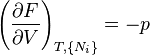 \left(\frac{\partial F}{\partial V}\right)_{T,\{N_i\}}=-p