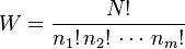 W = \frac{N!}{n_1! \, n_2! \, \dotsb \, n_m!}