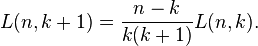  L(n,k+1) = \frac{n-k}{k(k+1)} L(n,k).