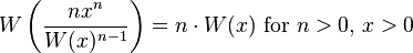  W\left( \frac{nx^n}{W(x)^{n-1}} \right)=n \cdot W(x)\text{ for }n>0\text{, }x>0