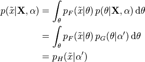 
\begin{align}
p(\tilde{x}|\mathbf{X},\alpha) & = \int_{\theta} p_F(\tilde{x}|\theta) \, p(\theta|\mathbf{X},\alpha) \operatorname{d}\!\theta \\
& = \int_{\theta} p_F(\tilde{x}|\theta) \, p_G(\theta|\alpha') \operatorname{d}\!\theta \\
& = p_H(\tilde{x}|\alpha')
\end{align}
