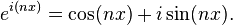 e^{i(nx)} = \cos (nx) + i\sin (nx).\,