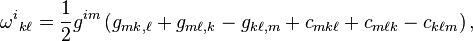 \omega^i{}_{k\ell}=\frac{1}{2}g^{im} \left( g_{mk,\ell} + g_{m\ell,k} - g_{k\ell,m} + c_{mk\ell}+c_{m\ell k} - c_{k\ell m} \right) ,