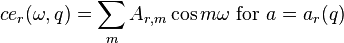 ce_r(\omega,q)= \sum_m A_{r,m} \cos {m \omega}\text{ for }a=a_r(q)