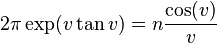 2\pi \exp(v\tan v)=n{\frac {\cos(v)}{v}}