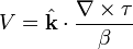 V =\hat{\mathbf{k}} \cdot \frac{\nabla\times\mathbf{\tau}}{\beta}