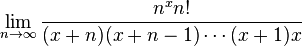 \lim_{n\to\infty}\frac{n^xn!}{(x+n)(x+n-1)\cdots(x+1)x}