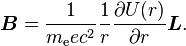 \boldsymbol{B} = {1\over m_\text{e}ec^2}{1\over r}{\partial U(r) \over \partial r} \boldsymbol{L}. 