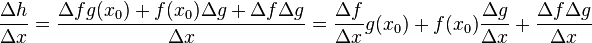 \frac{\Delta h}{\Delta x} = \frac{\Delta f g(x_0) + f(x_0) \Delta g + \Delta f \Delta g}{\Delta x} = \frac{\Delta f}{\Delta x}g(x_0) +f(x_0)  \frac{\Delta g}{\Delta x} + \frac{\Delta f \Delta g}{\Delta x}