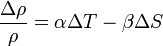 \frac{\Delta\rho}{\rho}=\alpha\Delta T-\beta\Delta S