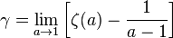 \gamma = \lim_{a\to 1}\left[\zeta(a) - \frac1{a-1}\right]