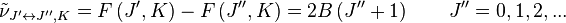  \tilde \nu_{J^{\prime}\leftrightarrow J^{\prime\prime},K} = F\left( J^{\prime},K \right) - F\left( J^{\prime\prime},K \right) 
= 2 B \left( J^{\prime\prime} + 1 \right) 
\qquad J^{\prime\prime} = 0,1,2,...