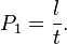 P_1 = \frac{l}{t}.