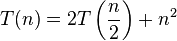 T(n) = 2 T\left(\frac{n}{2}\right) + n^2