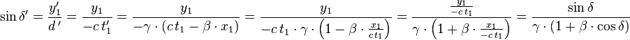  \sin \delta' = \frac{y_1'}{d\,'}=\frac{y_1}{-c\,t_1'}
=\frac{y_1}{-\gamma \cdot (c\,t_1-\beta \cdot x_1)}
=\frac{y_1}{-c\,t_1 \cdot \gamma\cdot \left(1-\beta\cdot\frac{x_1}{c\,t_1}\right)}=\frac{\frac{y_1}{-c\,t_1}}{\gamma\cdot\left(1+\beta\cdot\frac{x_1}{-c\,t_1}\right)}
=\frac{\sin \delta}{\gamma\cdot(1+\beta\cdot\cos\delta)}