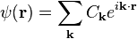 \psi(\bold{r}) = \sum_{\bold{k}} C_{\bold{k}} e^{i\bold{k}\cdot\bold{r}}