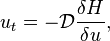 u_t = - \mathcal{D} \frac{\delta H}{\delta u},\,