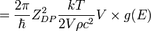 =\frac{2\pi}{\hbar} Z_{DP}^{2}\frac{kT}{2V\rho c^{2}} V \times g(E) 