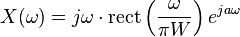 X(\omega) = j \omega \cdot \operatorname{rect} \left( { \omega \over \pi W } \right) e^{j a \omega}