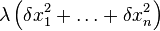 \lambda\left(\delta x_{1}^{2}+\dots+\delta x_{n}^{2}\right)