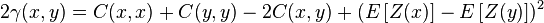 2\gamma(x,y)=C(x,x)+C(y,y)-2C(x,y) + (E\left[Z(x)\right]-E\left[Z(y)\right])^2