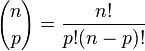 {n \choose p} = \frac{n!}{p!(n-p)!}