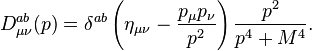 D_{\mu\nu}^{ab}(p)=\delta^{ab}\left(\eta_{\mu\nu}-\frac{p_\mu p_\nu}{p^2}\right)\frac{p^2}{p^4+M^4}.