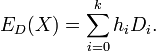 E_D(X) = \sum^k_{i=0} h_iD_i .