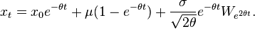 x_t=x_0 e^{-\theta t} +\mu (1-e^{-\theta t})+
{\sigma\over\sqrt{2\theta}}e^{-\theta t}W_{e^{2\theta t}}. 
