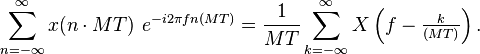 \sum_{n=-\infty}^{\infty} x(n\cdot MT)\ e^{-i 2\pi f n(MT)} = \frac{1}{MT}\sum_{k=-\infty}^{\infty} X\left(f-\tfrac{k}{(MT)}\right).