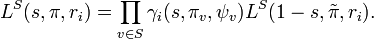 L^S(s,\pi,r_i) = \prod_{v \in S} \gamma_i(s,\pi_v,\psi_v) L^S(1-s,\tilde{\pi},r_i).