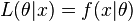 L(\theta|x) = f(x|\theta)