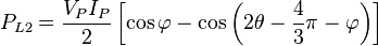 P_{L2}=\frac{V_P I_P}{2}\left[\cos\varphi-\cos\left(2\theta-\frac{4}{3}\pi-\varphi\right)\right]