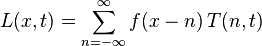 L(x, t) = \sum_{n=-\infty}^{\infty} f(x-n) \, T(n, t)