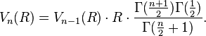 V_n(R) = V_{n-1}(R) \cdot R \cdot \frac{\Gamma(\frac{n + 1}{2})\Gamma(\frac{1}{2})}{\Gamma(\frac{n}{2} + 1)}.