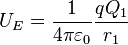 U_E = \frac{1}{4\pi\varepsilon_0} \frac{q Q_1}{ r_1 }