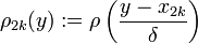 \rho_{2k}(y):=\rho\left(\frac{y-x_{2k}}{\delta}\right)