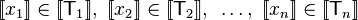 [\![x_1]\!] \in [\![\mathsf{T}_1]\!],~[\![x_2]\!] \in [\![\mathsf{T}_2]\!],~\ldots,~[\![x_n]\!] \in [\![\mathsf{T}_n]\!]