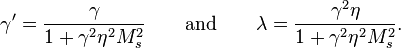 \gamma' = \frac{\gamma}{1 + \gamma^2\eta^2M_s^2} \qquad \text{and} \qquad\lambda = \frac{\gamma^2\eta}{1 + \gamma^2\eta^2M_s^2}. 